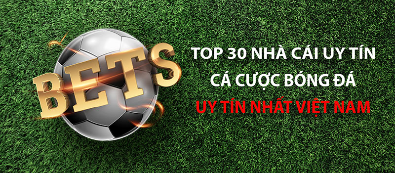 Cá độ bóng đá trực tuyến uy tín 1