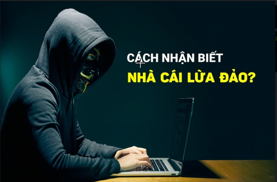 Nhận biết nhà cái lừa đảo 1