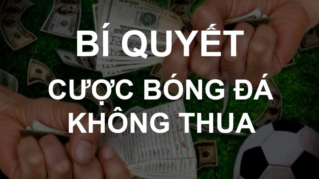 bí quyết cá độ bóng đá.
