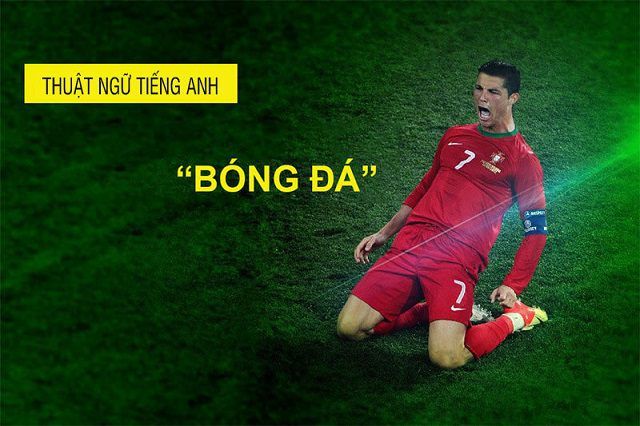Các thuật ngữ Tiếng Anh trong bóng đá