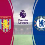 Soi kèo Chelsea vs Aston Villa, 00h30 ngày 29/12 – Ngoại hạng Anh