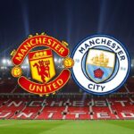 Soi kèo Man Utd vs Man City, 02h45 ngày 07/01 – Cúp Liên Đoàn Anh