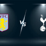 Soi kèo Aston Villa vs Tottenham, 03h15 14/01/2021 – Ngoại hạng Anh