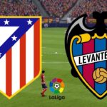 Soi kèo Levante vs Atletico Madrid, 01h00 ngày 18/02/2021 – La Liga