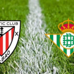 Soi kèo Real Betis vs Athletic Bilbao, 03h00 05/02 – Cúp Tây Ban Nha