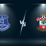 Soi kèo Everton vs Southampton, 03h00 ngày 02/3 – Ngoại hạng Anh
