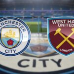 Soi kèo Man City vs West Ham Utd, 19h30 ngày 27/02 – Ngoại hạng Anh