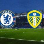 Soi kèo Leeds Utd vs Chelsea , lúc 19h30 ngày 13/3 – Ngoại hạng Anh