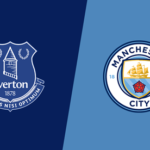 Soi kèo Everton vs Man City, vào lúc 0h30 ngày 21/3/2021 – FA Cup