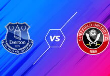 Soi kèo Everton vs Sheffield Utd, lúc 1h00 ngày 17/5 – Ngoại hạng Anh