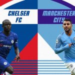 Soi kèo Chelsea vs Man City, 18h30 ngày 25/09 – Premier League