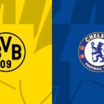 Champions League – Soi kèo Borussia Dortmund vs Chelsea – 3h00 ngày 16/02 Borussia Dortmund vs Chelsea - 3h00 ngày 16/02