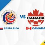 Soi kèo Costa Rica vs Canada, 06h00 ngày 26/7 – Concacaf Gold Cup