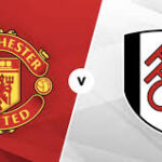 Soi kèo Man Utd vs Fulham, lúc 0h00 ngày 19/5 – Ngoại hạng Anh