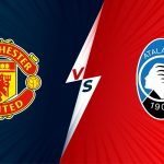 Cúp C1 – Soi kèo Man United vs Atalanta lúc 2h ngày 21/10/2021 keo Man United vs Atalanta 1