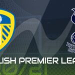 Soi kèo Leeds Utd vs Tottenham, lúc 18h30 ngày 8/5 – Ngoại hạng Anh