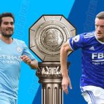 Soi kèo Leicester City vs Man City, 23h00 ngày 07/08 – Siêu Cúp Anh