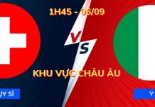Soi kèo Thụy Sỹ vs Italia, 01h45 ngày 06/09 – VLWC KV Châu Âu