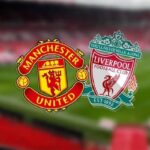 Soi kèo Man Utd vs Liverpool, lúc 23h30 ngày 2/5 – Ngoại hạng Anh