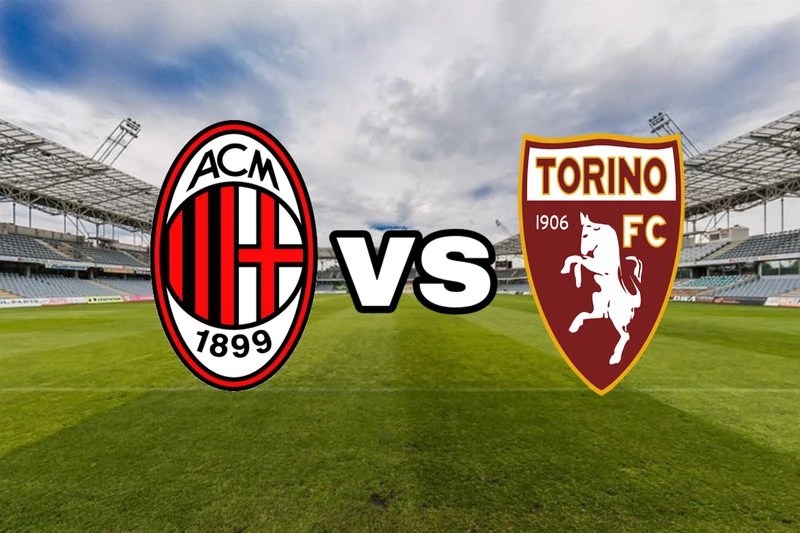 Serie A - Soi kèo AC Milan vs Torino - 2h45 ngày 11/02 1 AC Milan vs Torino - 2h45 ngày 11/02