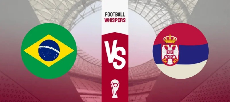 World Cup 2023 - Soi kèo Brazil vs Serbia - 2h00 ngày 25/11 1 Brazil vs Serbia - 2h00 ngày 25/11