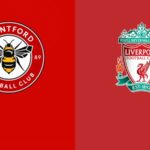 Ngoại hạng Anh – Soi kèo Brentford vs Liverpool – 0h30 ngày 03/01 Brentford vs Liverpool - 0h30 ngày 03/01