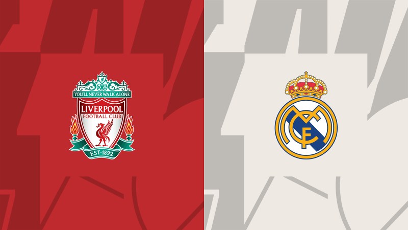 Champions League - Soi kèo Liverpool vs Real Madrid - 3h00 ngày 22/02 1 Liverpool vs Real Madrid - 3h00 ngày 22/02