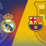 Cup Nhà Vua – Soi kèo Real Madrid vs Barcelona – 3h00 ngày 03/3 Real Madrid vs Barcelona - 3h00 ngày 03/3
