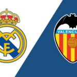 Siêu Cup Tây Ban Nha – Soi kèo Real Madrid vs Valencia – 2h00 ngày 12/01 Real Madrid vs Valencia - 2h00 ngày 12/01