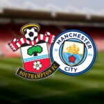Cup Liên đoàn Anh – Soi kèo Southampton vs Manchester City – 3h00 ngày 12/01 Southampton vs Manchester City - 3h00 ngày 12/01