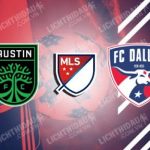 Soi kèo Austin FC vs Dallas, 07h00 ngày 31/08 – VĐQG MỸ